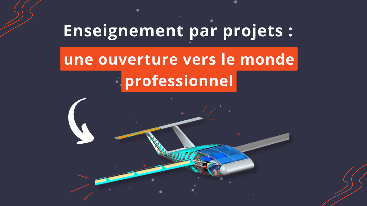 Titre : Enseignement par projets : une ouverture vers le monde professionnel Au-dessous du titre : une image 3D d'un planeur biplace