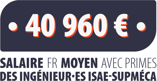 40960€ salaire Fr moyen avec primes des ingénieurs et ingénieures ISAE-Supméca 2022