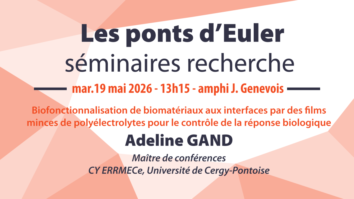 Séminaire Adeline Gand 19 mai 2026 ISAE-Supméca, Biofonctionnalisation de biomatériaux aux interfaces par des films minces de polyélectrolytes pour le contrôle de la réponse biologique