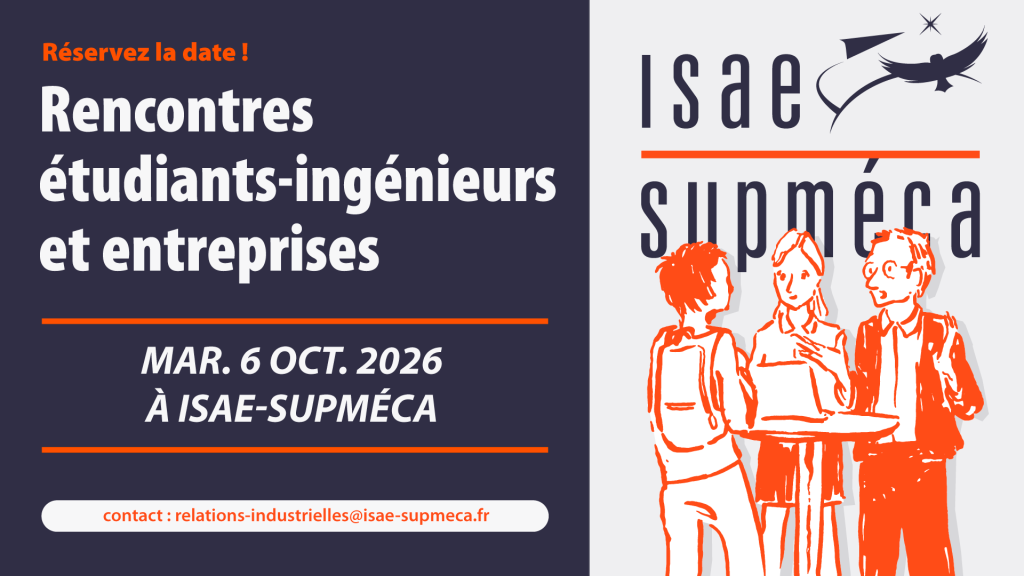[save the date] Forum Rencontres entreprises & étudiants-ingénieurs d’ISAE-Supméca