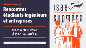 [save the date] Forum Rencontres entreprises & étudiants-ingénieurs d’ISAE-Supméca