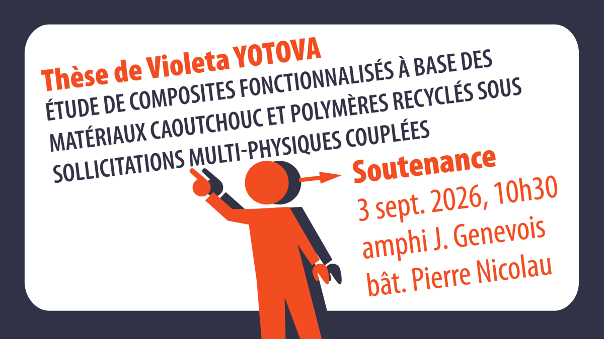 Un visuel avec écrit Thèse de Violeta YOTOVA, Étude de composites fonctionnalisés à base des matériaux caoutchouc et polymères recyclés sous sollicitations multi-physiques couplées